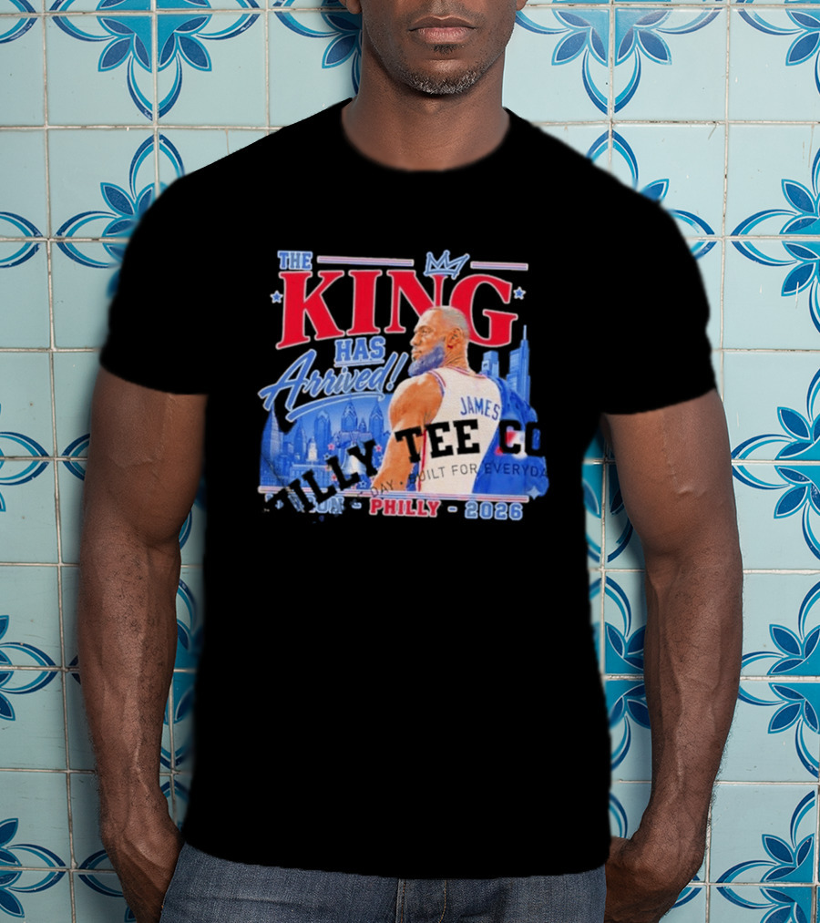 LeBron James The King Has Arrived Philly 2026 Tour T-Shirt