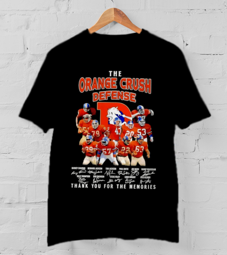 The Orange Crush Defense Denver Broncos Thank You For The Memories T-Shirt