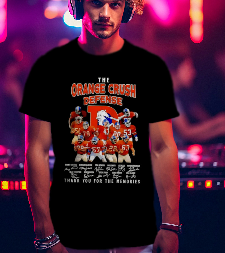 The Orange Crush Defense Denver Broncos Thank You For The Memories T-Shirt