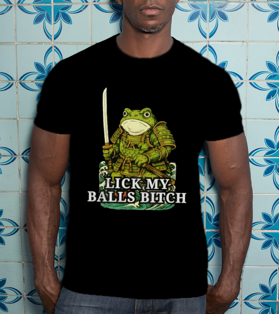 Lick My Balls Bitch Samurai Frog Katana Wave Armor T-Shirt