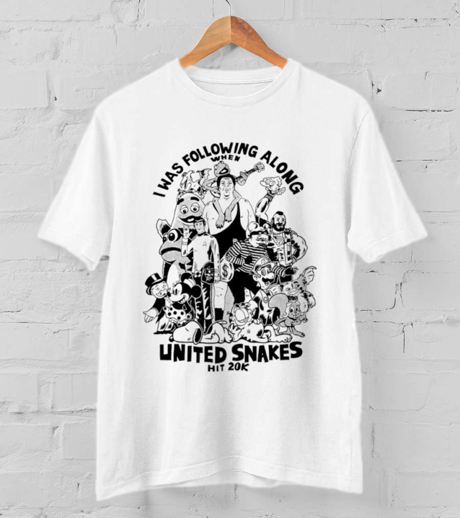 I Was Following Along When United Snakes Hit 20K T-Shirt