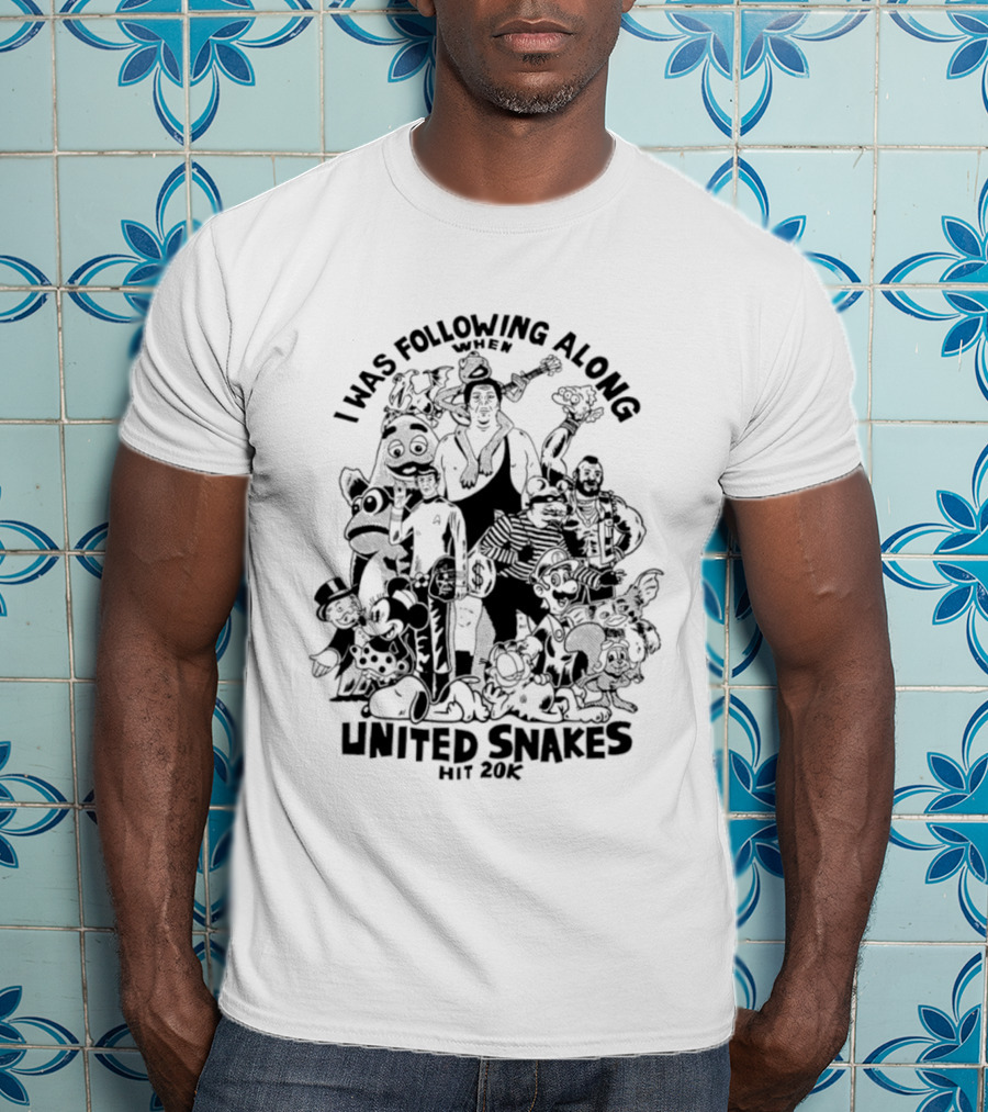 I Was Following Along When United Snakes Hit 20K T-Shirt