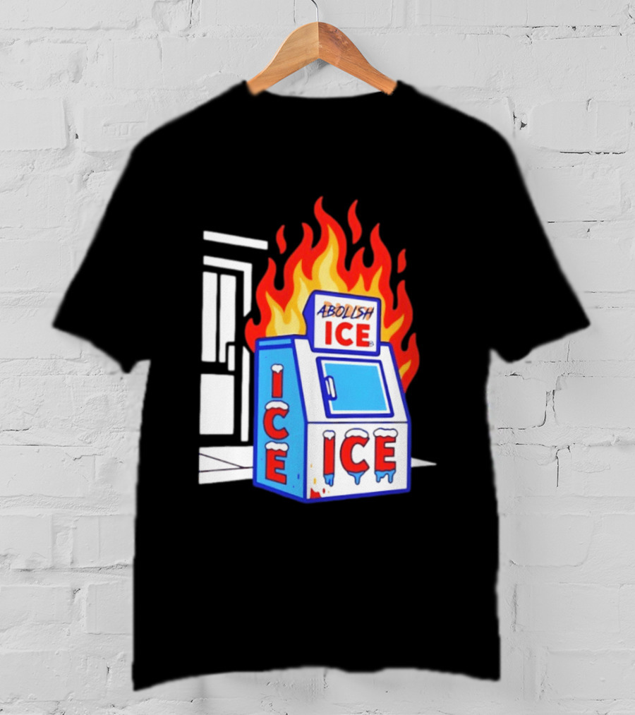 Abolish ICE Fiery Vending Machine Protest Activism T-Shirt