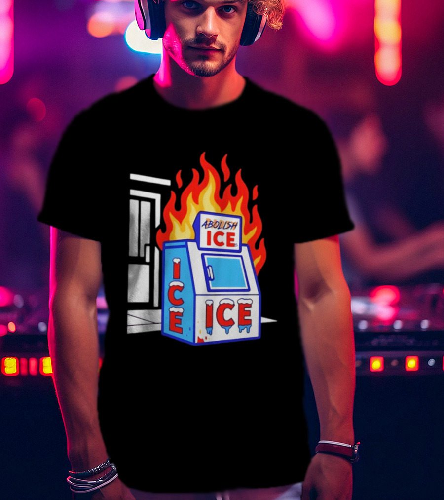 Abolish ICE Fiery Vending Machine Protest Activism T-Shirt