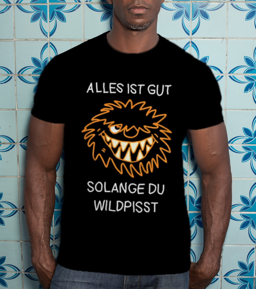 Alles Ist Gut Solange Du Wildpisst Grinning Face Orange Sketch T-Shirt