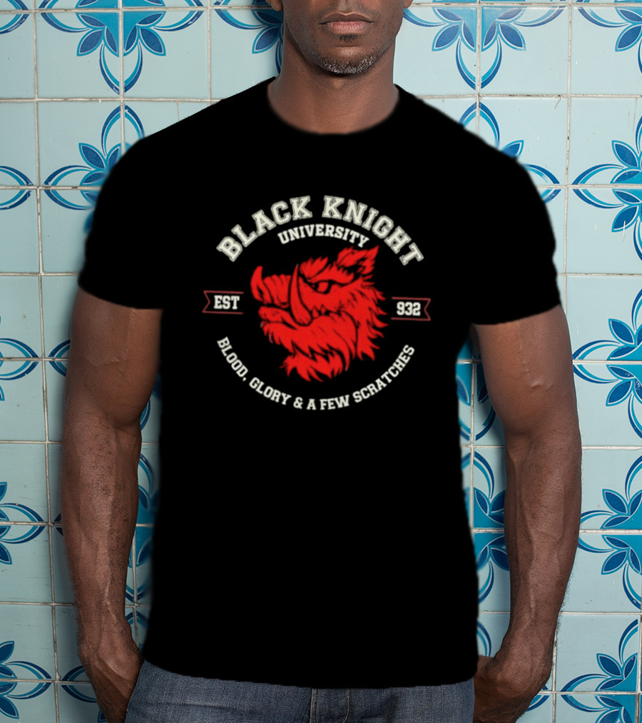Black Knight University Est 932 Blood Glory And A Few Scratches T-Shirt