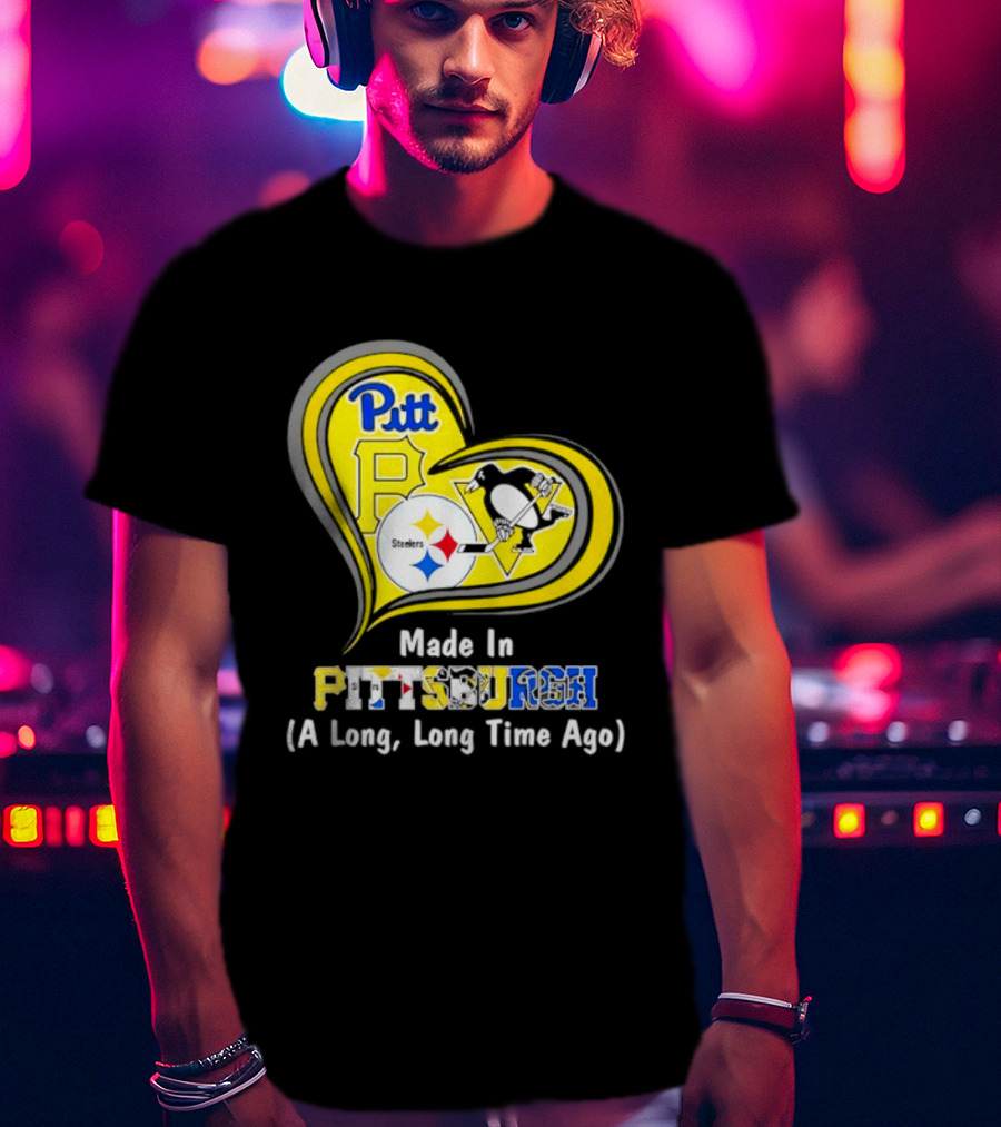 Pitt Steelers Penguins Heart Made In Pittsburgh A Long Time Ago T-Shirt