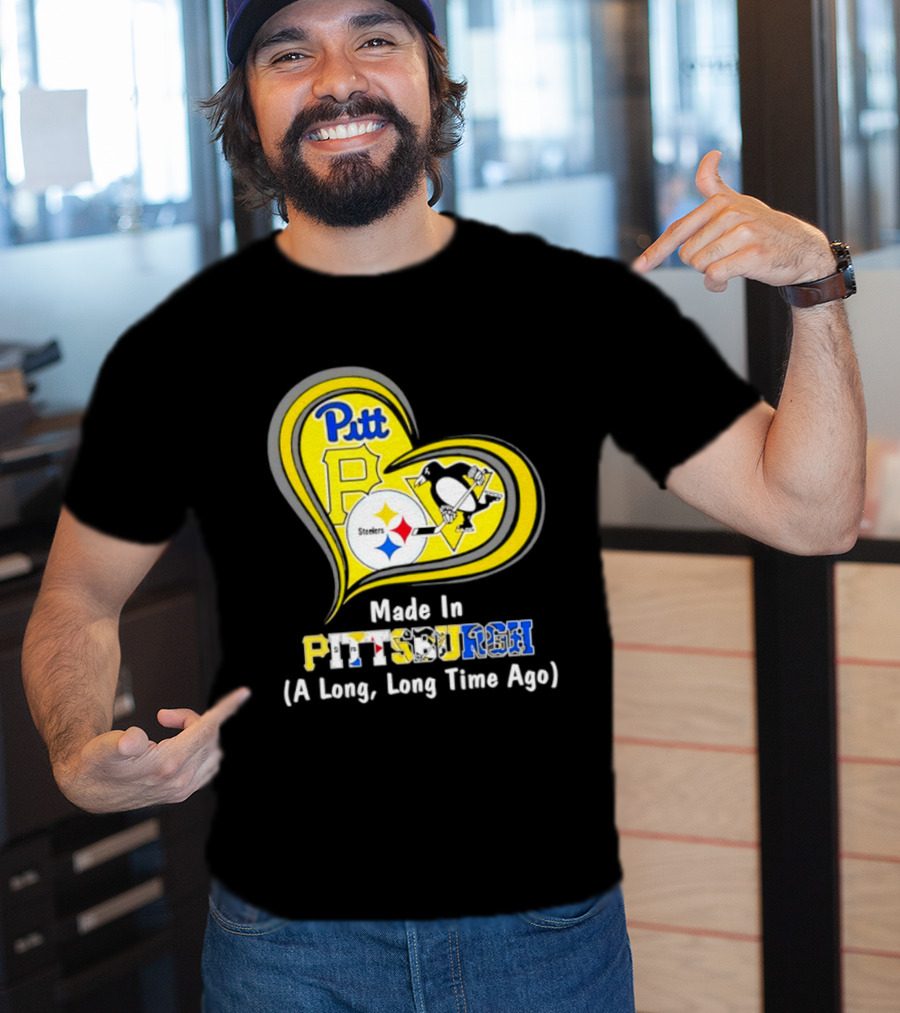 Pitt Steelers Penguins Heart Made In Pittsburgh A Long Time Ago T-Shirt