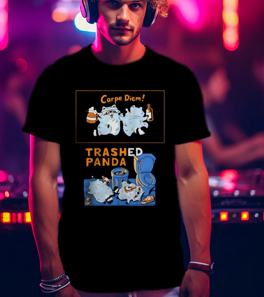 Carpe Diem Trashed Panda Raccoon Beer And Toilet Humor T-Shirt