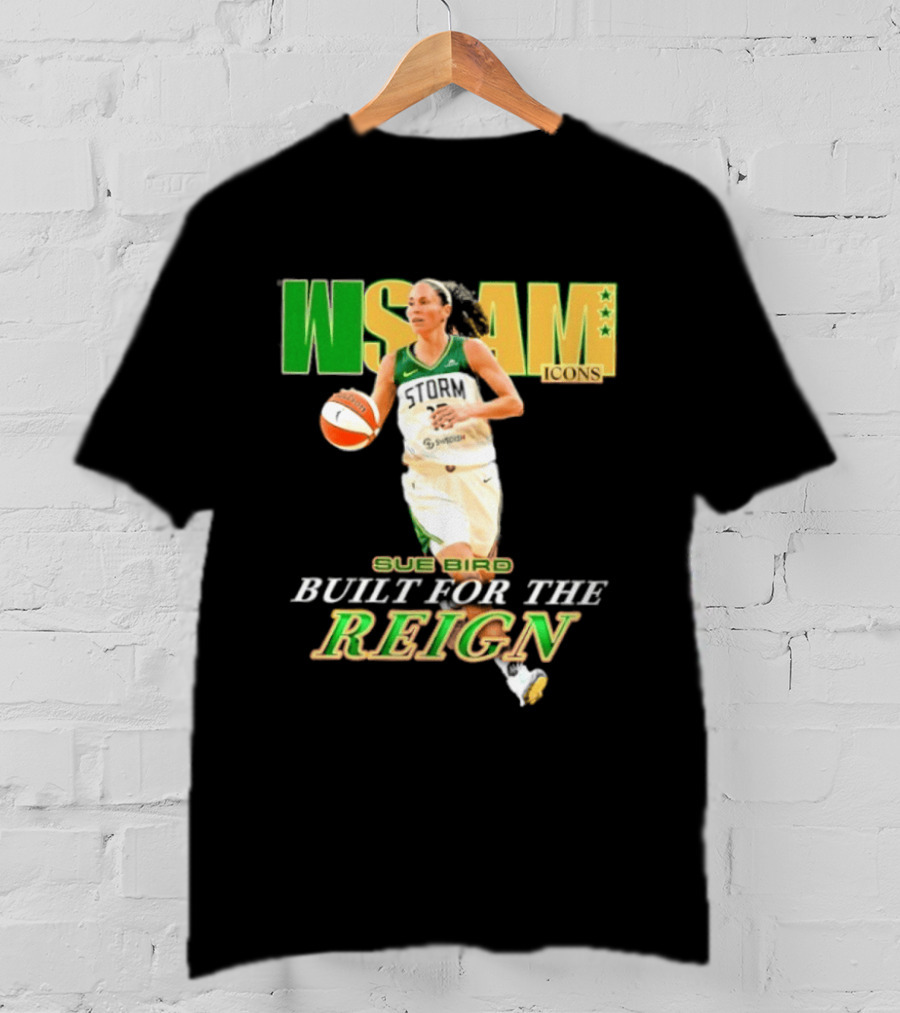 WNBA Icons Sue Bird Seattle Built For The Reign T-Shirt