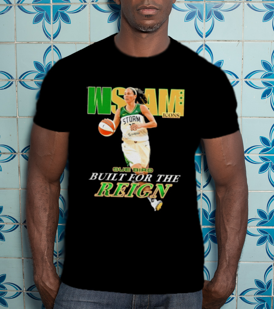 WNBA Icons Sue Bird Seattle Built For The Reign T-Shirt