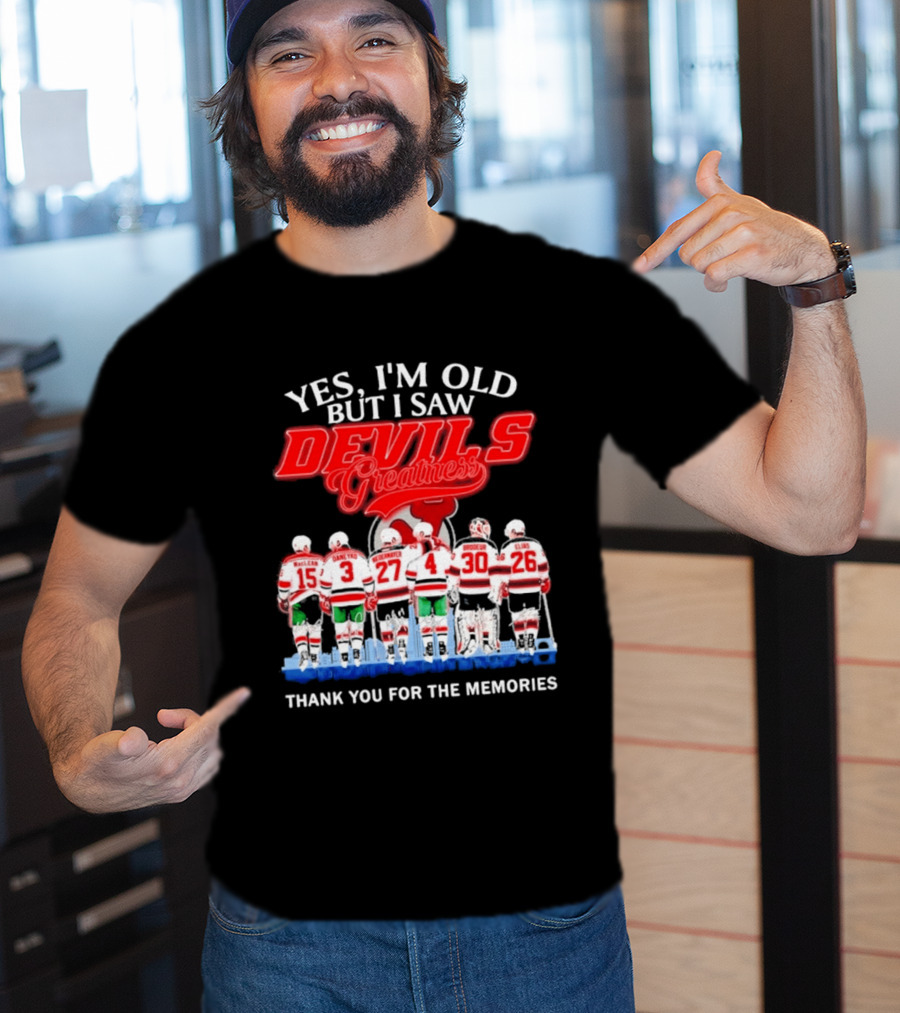 Yes I'm Old But I Saw Devils Greatness MacLean Daneyko Niedermayer Brodeur Elias Thank You For The Memories T-Shirt