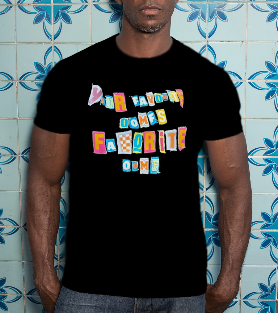 Your Favorite Oomfs Favorite Oomf Block Letters Bright T-Shirt