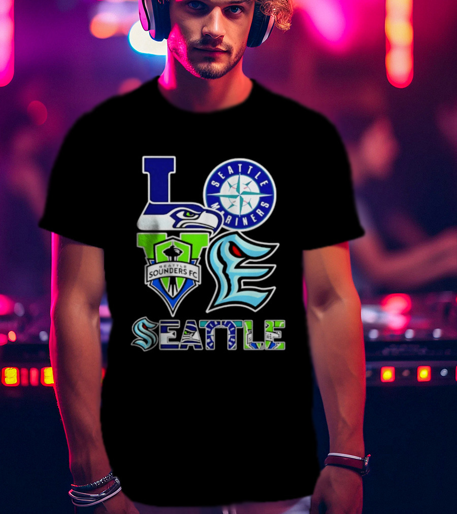 Love Seattle Seahawks Mariners Sounders FC Kraken T-Shirt