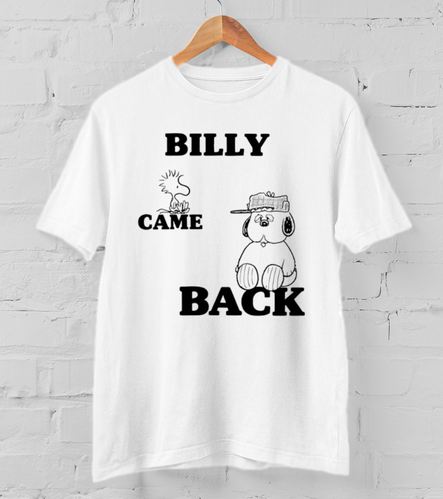 Billy Came Back Peanuts Snoopy Woodstock T-Shirt
