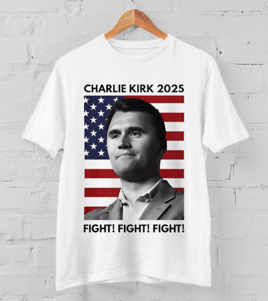 Charlie Kirk 2025 Fight Fight Fight American Flag T-Shirt