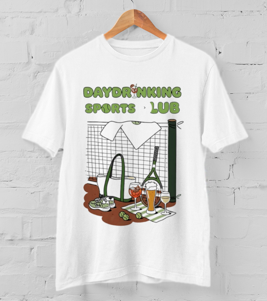 Daydrinking Sports Club Tennis Gear And Cocktails T-Shirt