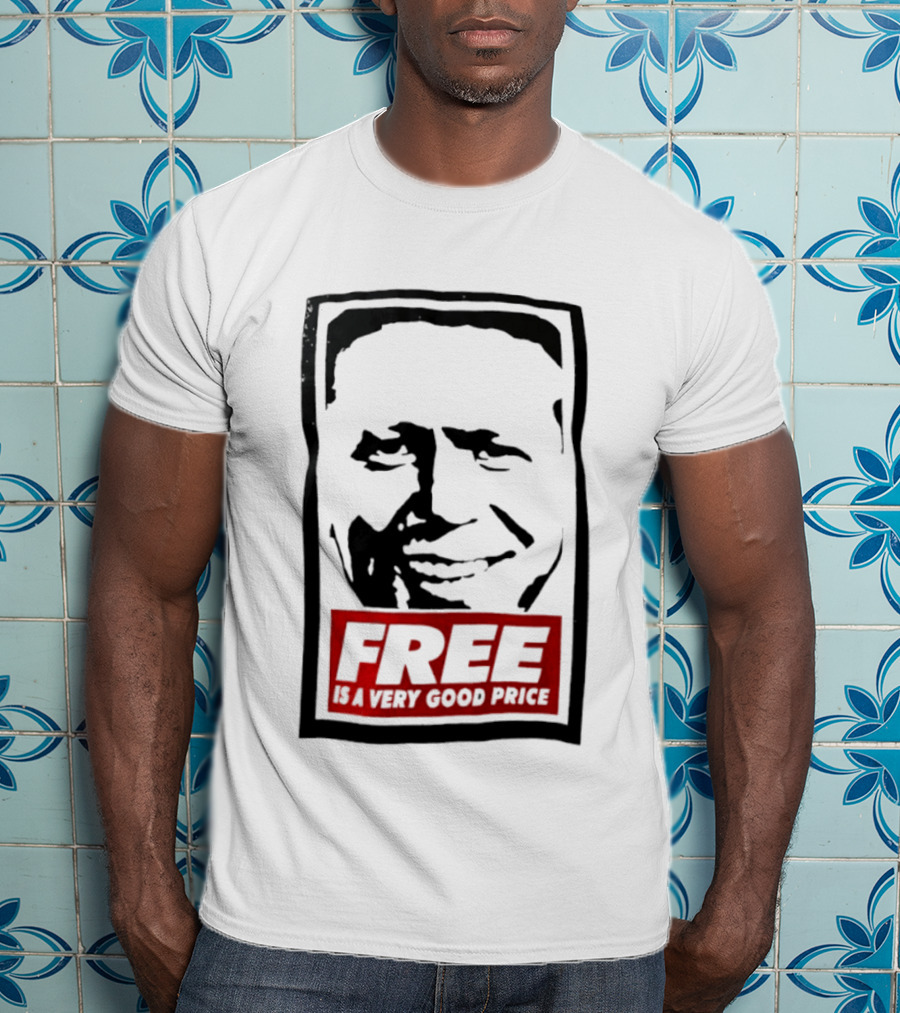Tom Peterson Free Is A Very Good Price T-Shirt