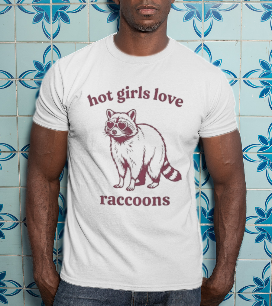 Hot Girls Love Raccoons Raccoon Animal T-Shirt