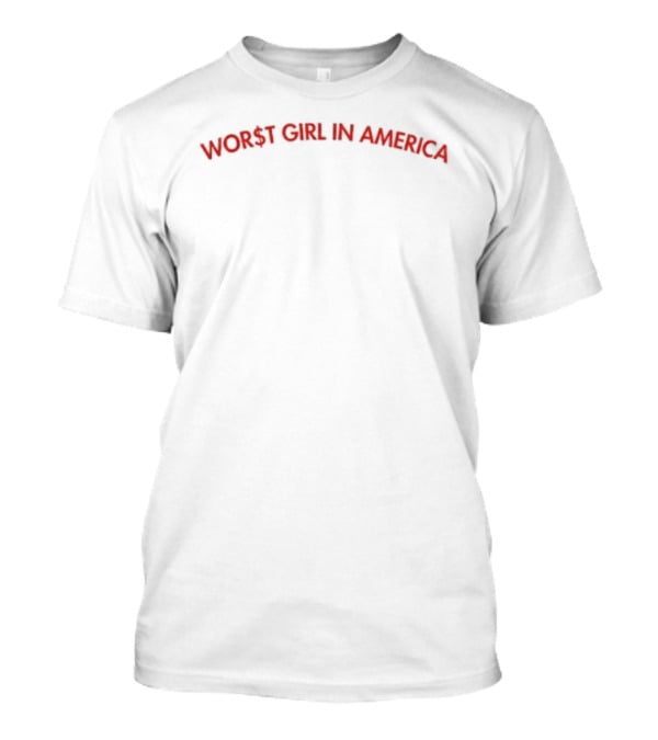 Worst Girl In America Bold Red T-Shirt