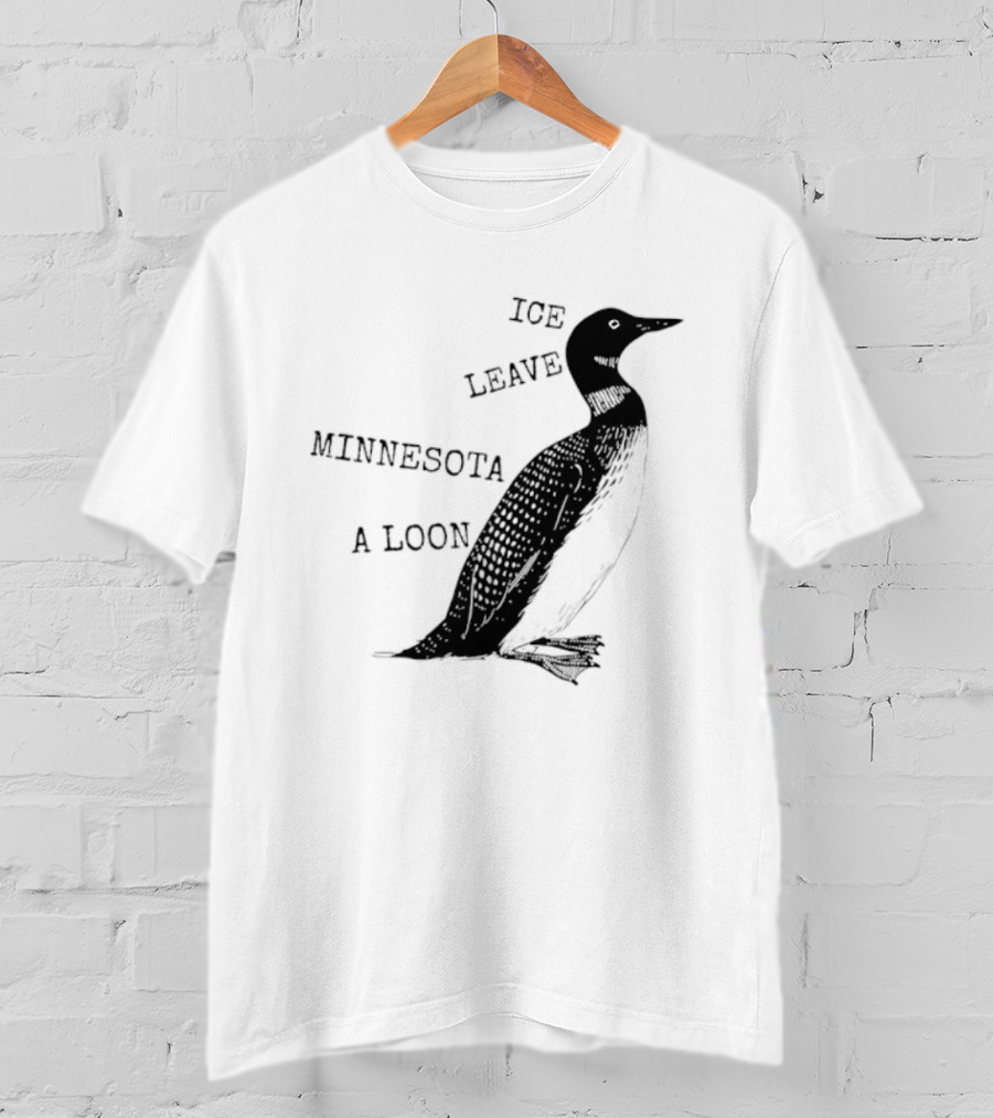 Ice Leave Minnesota A Loon T-Shirt
