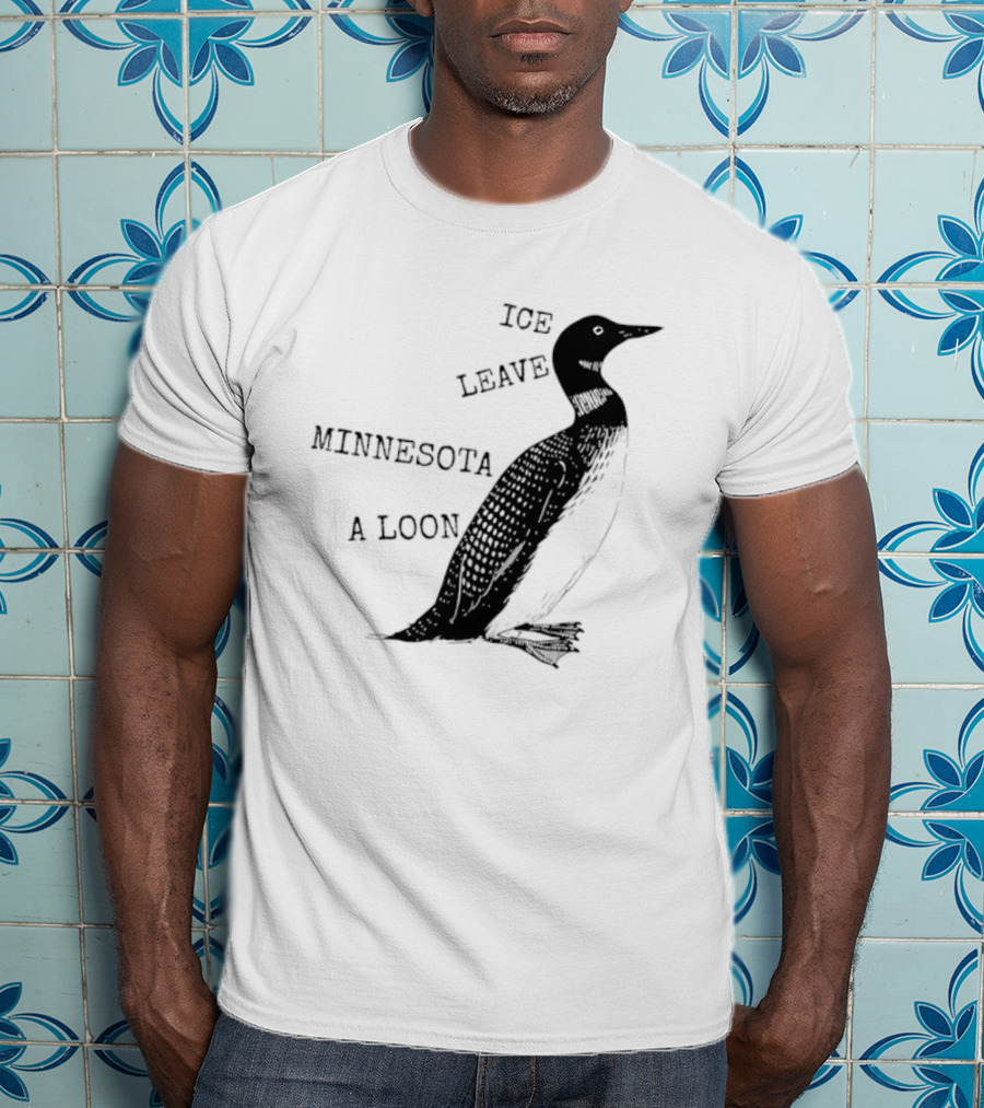 Ice Leave Minnesota A Loon T-Shirt
