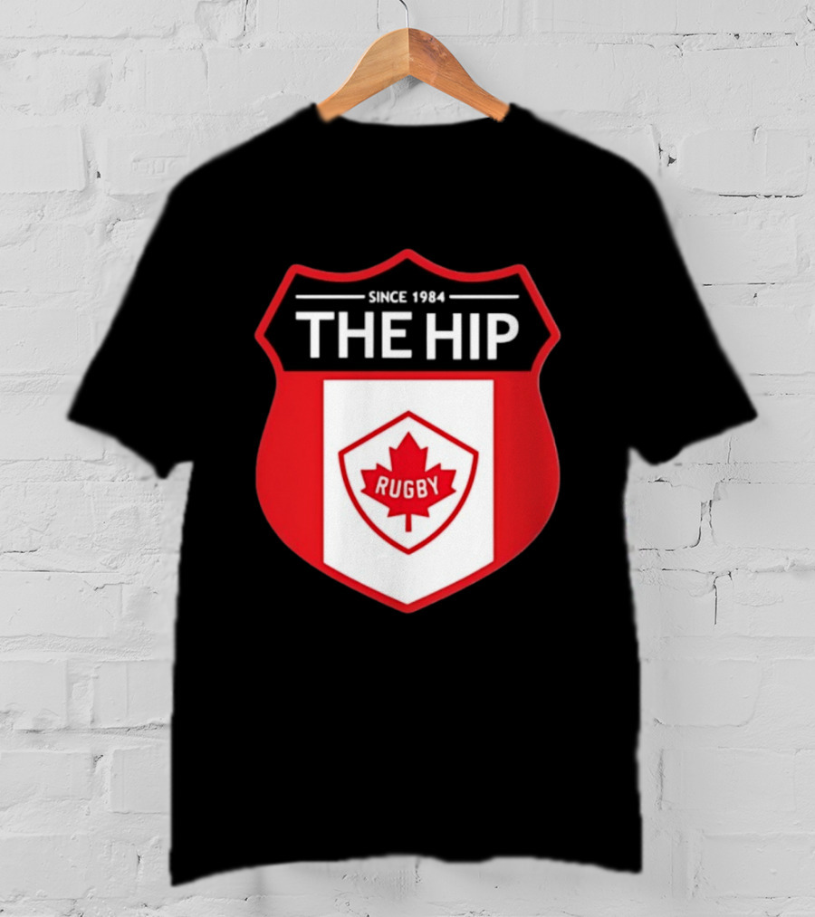 Canada Rugby The Hip Since 1984 Shield Maple Leaf Rugby T-Shirt