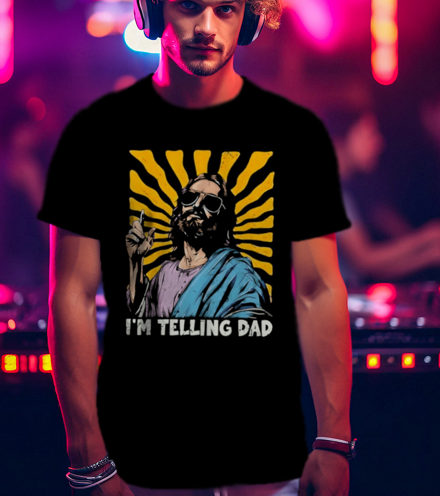 Jesus Wearing Sunglasses I'm Telling Dad Radiant T-Shirt