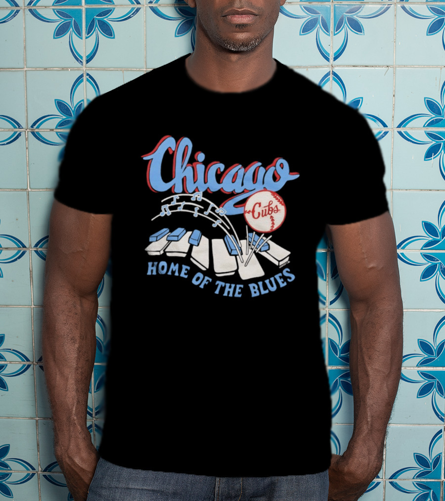 Chicago Cubs Home Of The Blues MLB Piano Keys Music Notes T-Shirt