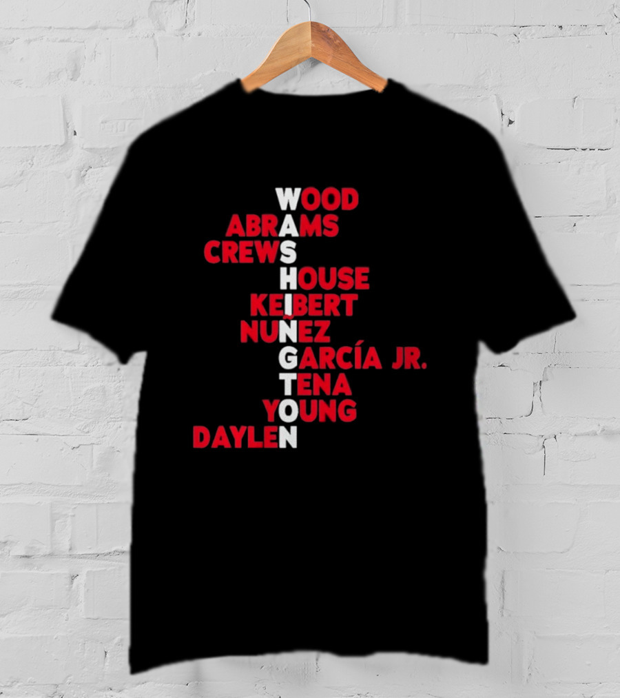 Washington Nationals Wood Abrams Crews House Keibert Nunez García Jr. Tena Young Daylen 2026 T-Shirt