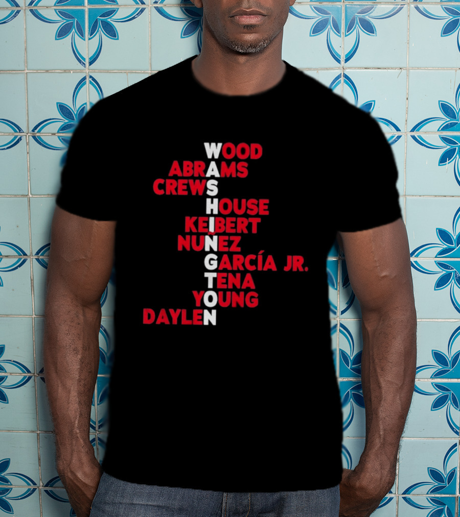 Washington Nationals Wood Abrams Crews House Keibert Nunez García Jr. Tena Young Daylen 2026 T-Shirt
