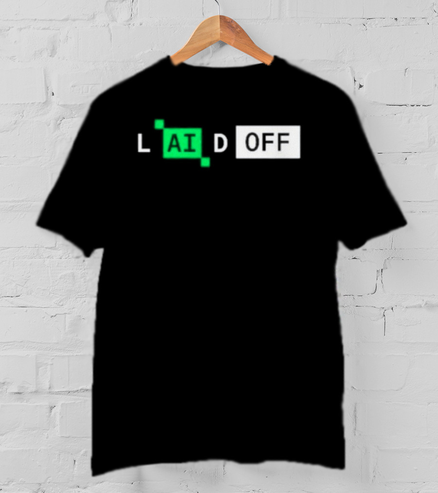 Laid Off AI Artificial Intelligence Tech Layoffs Green Circuit T-Shirt