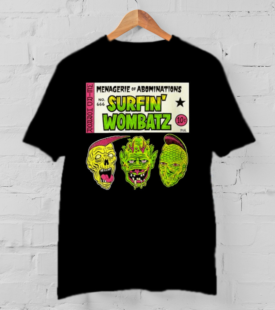 Weird Horror Menagerie Of Abominations No. 666 Surfin' Wombatz 10¢ PVH T-Shirt