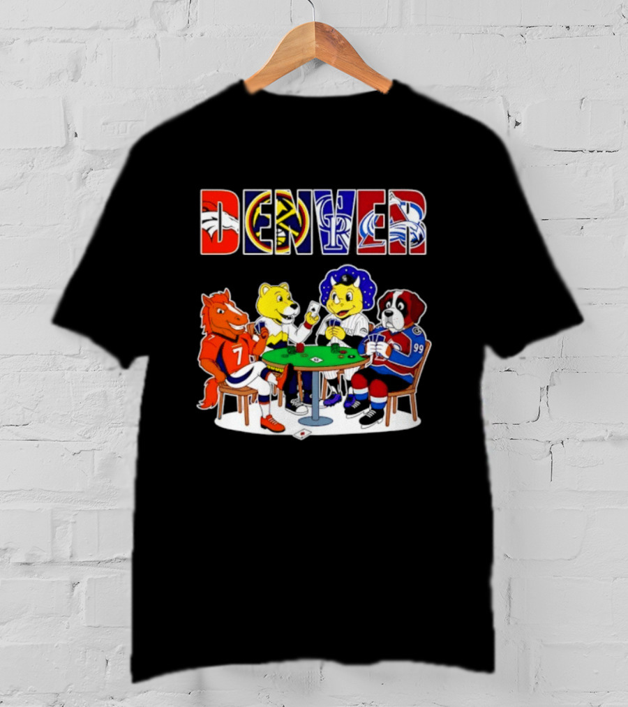Denver Broncos Nuggets Rockies Avalanche Mascots Playing Poker T-Shirt
