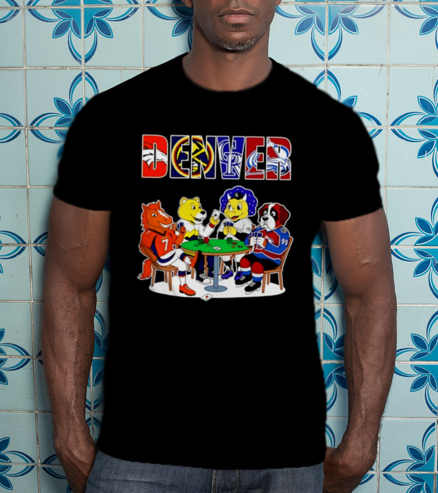 Denver Broncos Nuggets Rockies Avalanche Mascots Playing Poker T-Shirt