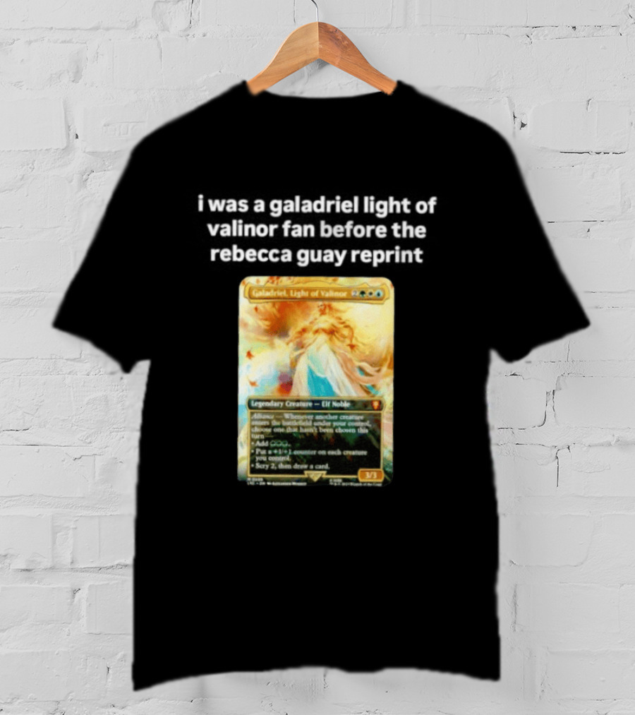 Galadriel Light Of Valinor Magic The Gathering Rebecca Guay Reprint 3/3 Legendary Creature Elf Noble T-Shirt