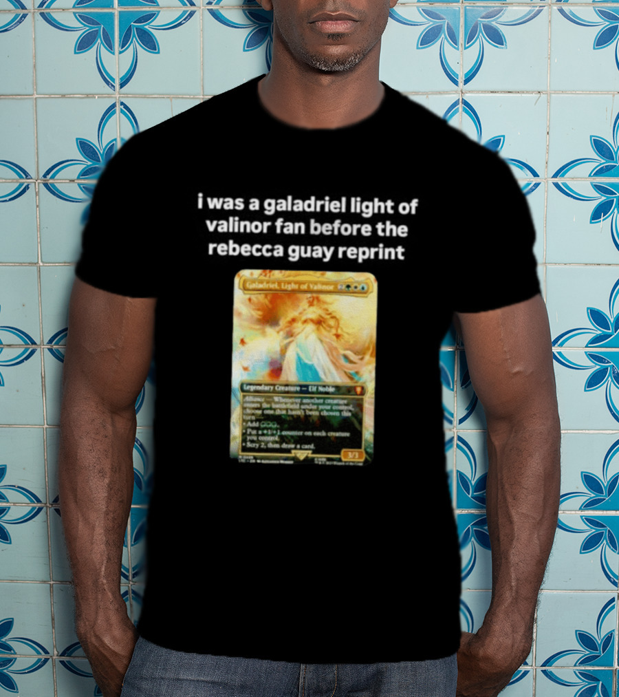 Galadriel Light Of Valinor Magic The Gathering Rebecca Guay Reprint 3/3 Legendary Creature Elf Noble T-Shirt