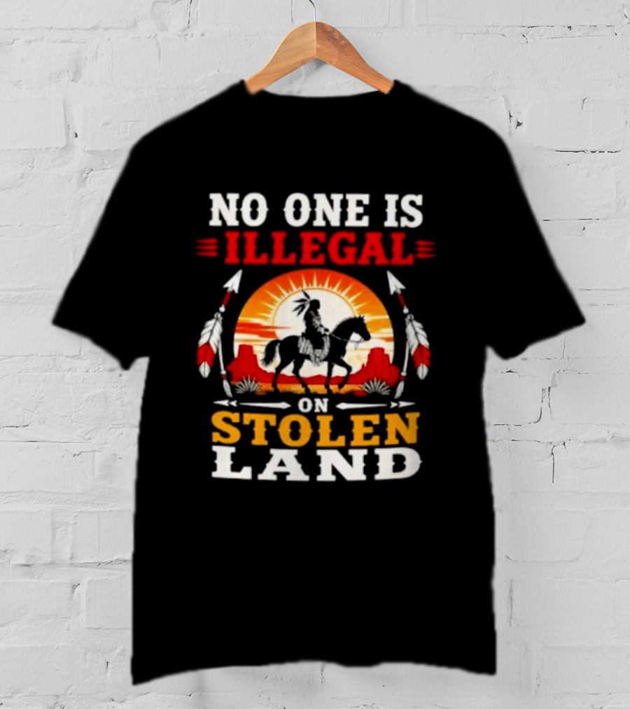 No One Is Illegal On Stolen Land Native American Horse And Sunburst T-Shirt