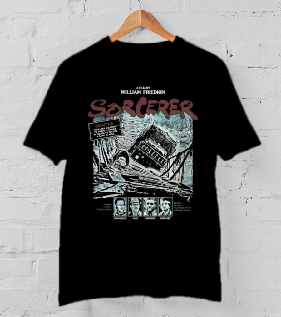 Sorcerer William Friedkin Wages Deadly Journey With Dynamite Cargo T-Shirt