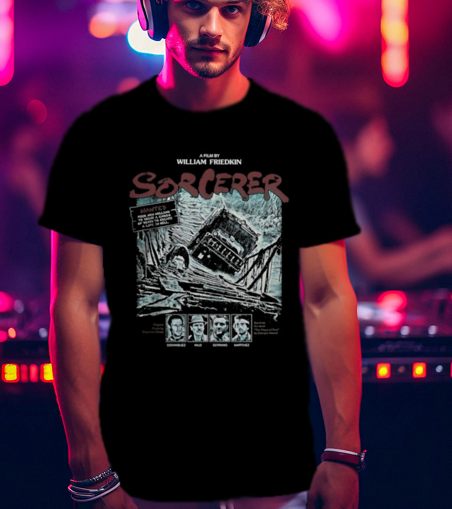 Sorcerer William Friedkin Wages Deadly Journey With Dynamite Cargo T-Shirt
