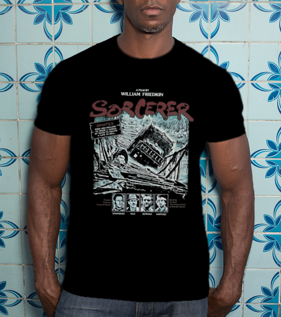 Sorcerer William Friedkin Wages Deadly Journey With Dynamite Cargo T-Shirt