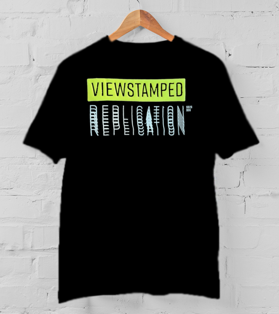 Viewstamped Replication Systems Distributed SD2026 Bos T-Shirt