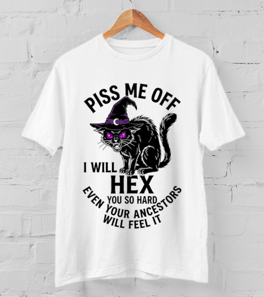Piss Me Off I Will Hex You So Hard Even Your Ancestors Will Feel It Black Cat Purple Eyes Witch Hat T-Shirt