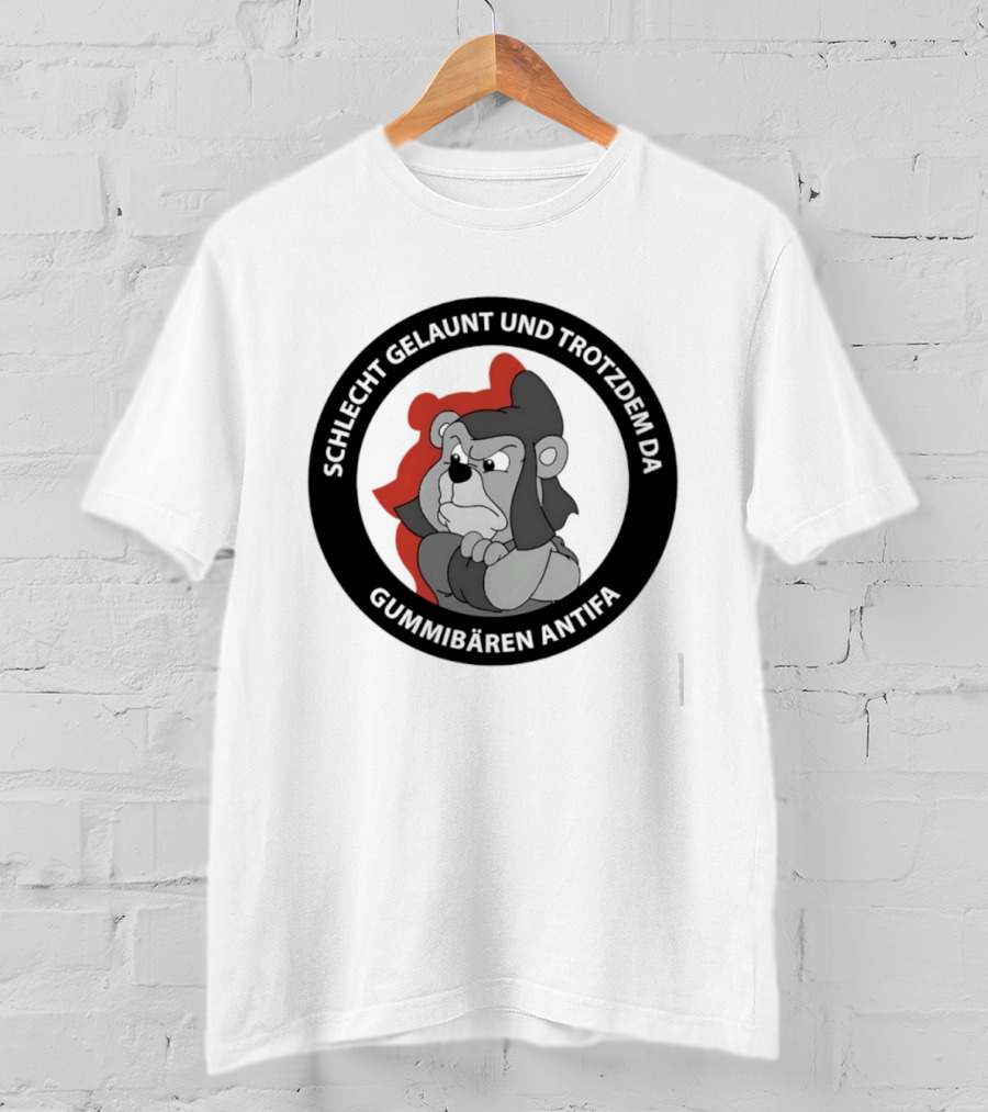 Schlecht Gelaunt Und Trotzdem Da Gummibären Antifa T-Shirt