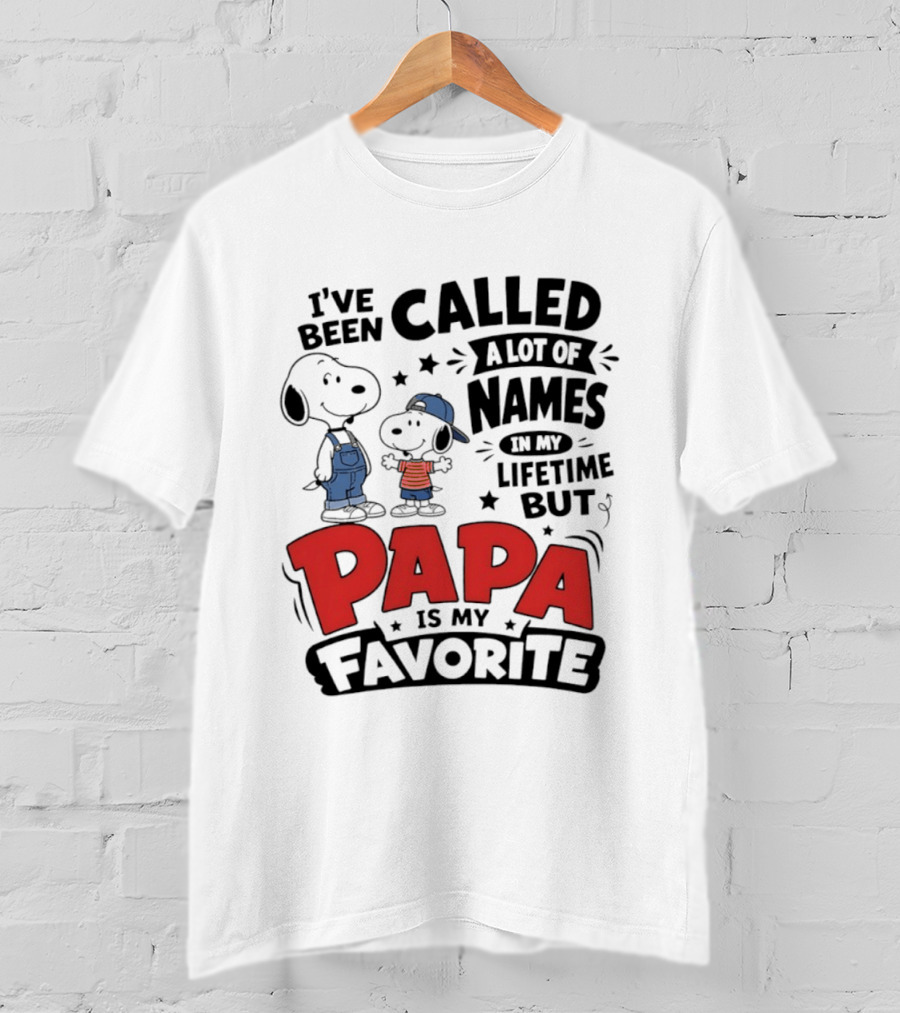 Snoopy Called A Lot Of Names In My Lifetime But Papa Is My Favorite T-Shirt
