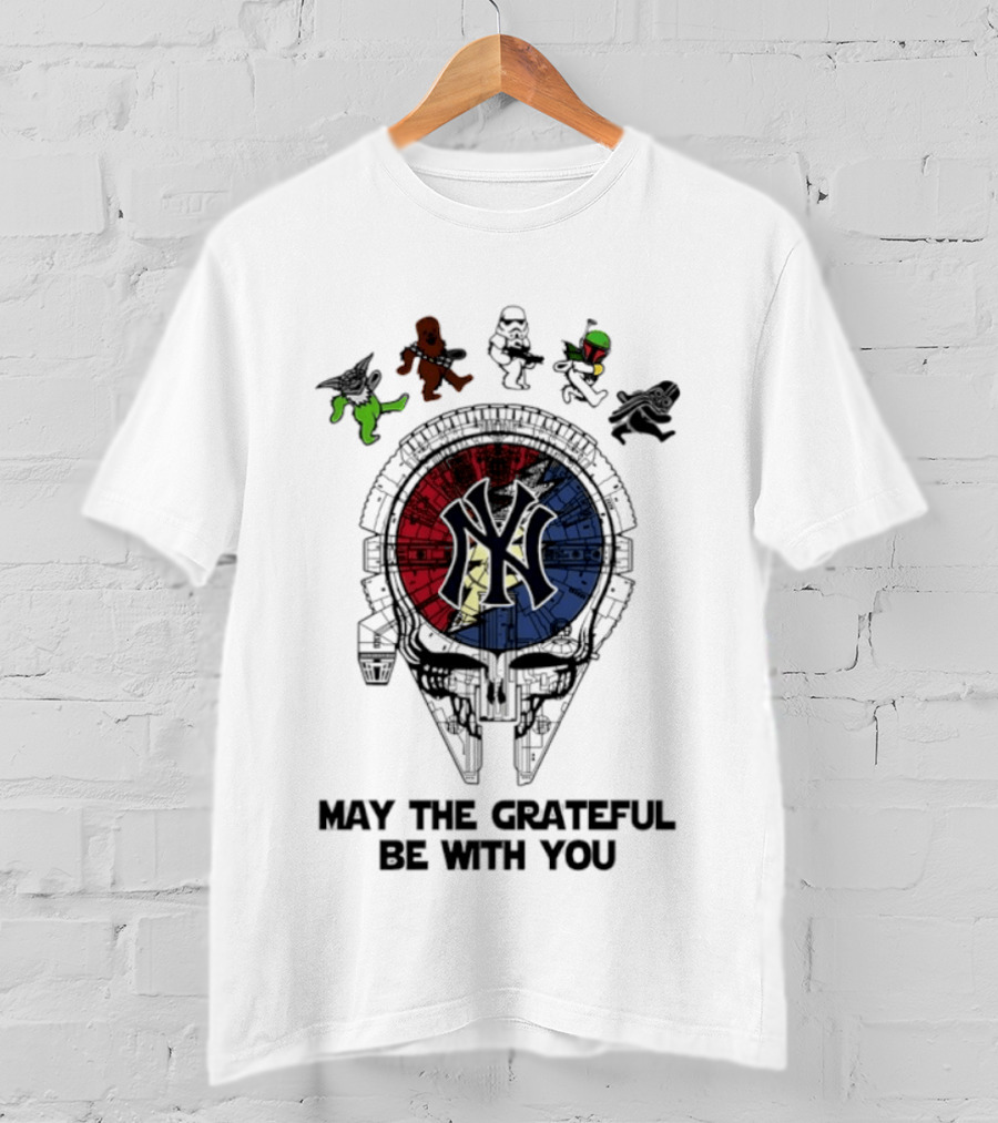 New York Yankees Star Wars May The Grateful Be With You T-Shirt