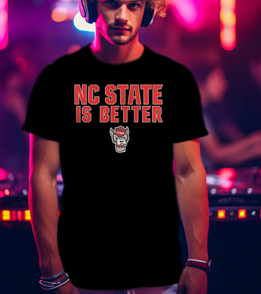 NC State Is Better Wolfpack Red T-Shirt