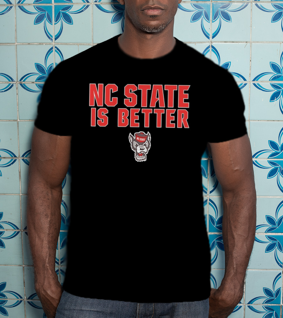 NC State Is Better Wolfpack Red T-Shirt