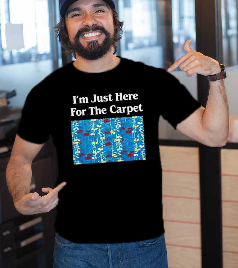 I'm Just Here For The Carpet Floral Blue T-Shirt