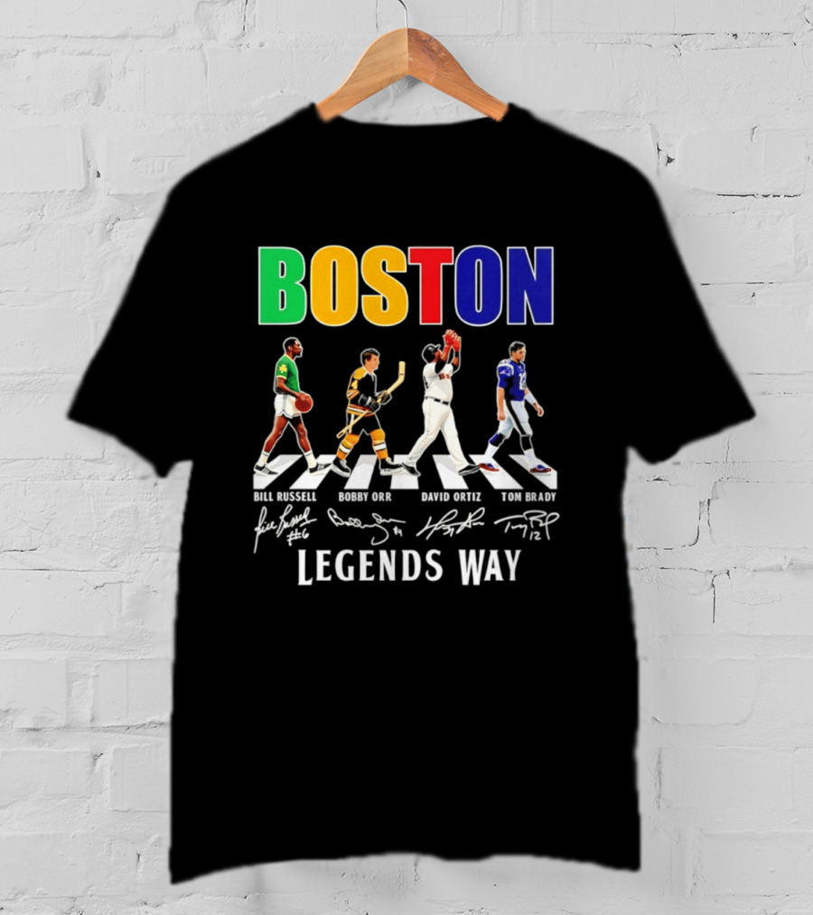 Boston Legends Way Bill Russell Bobby Orr David Ortiz Tom Brady Signatures T-Shirt